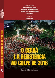 O Ceará e a Resistência ao Golpe de 2016 (Ano: 2016)